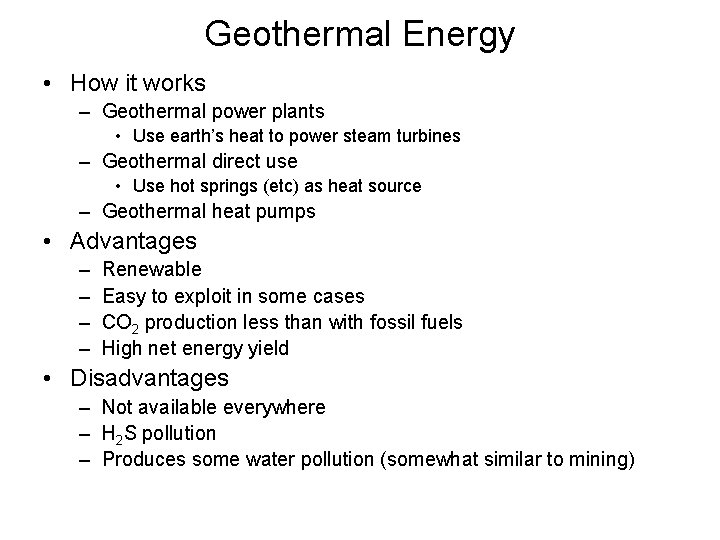 Geothermal Energy • How it works – Geothermal power plants • Use earth’s heat Geothermal Energy • How it works – Geothermal power plants • Use earth’s heat