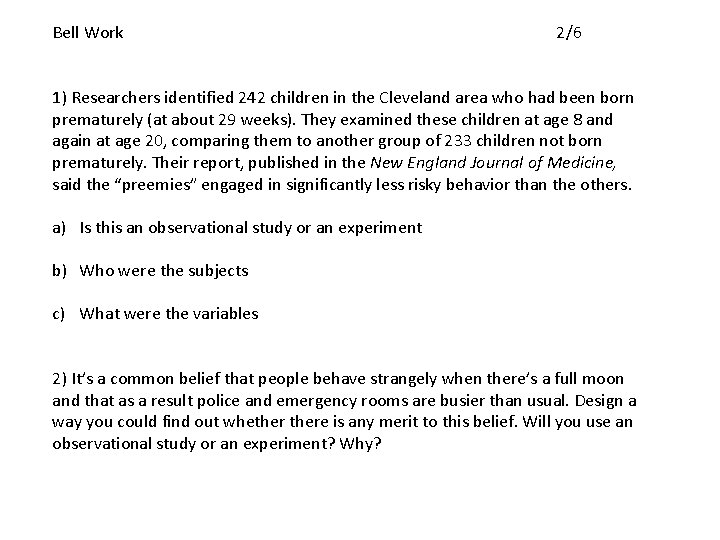 Bell Work 2/6 1) Researchers identified 242 children in the Cleveland area who had