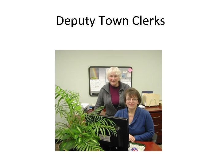 Deputy Town Clerks 