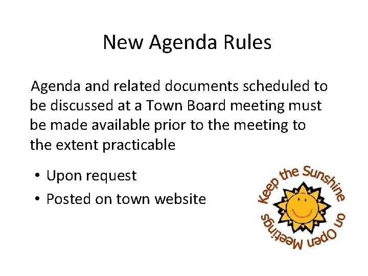 New Agenda Rules Agenda and related documents scheduled to be discussed at a Town