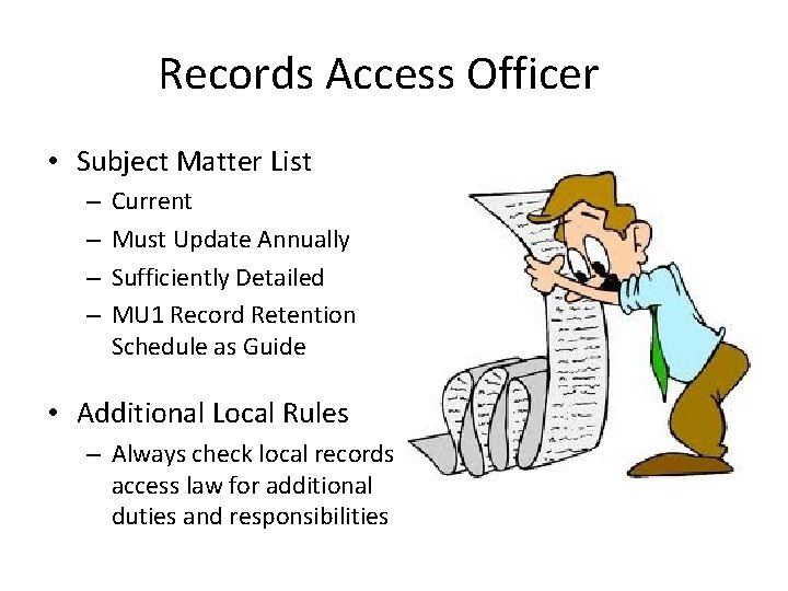 Records Access Officer • Subject Matter List – – Current Must Update Annually Sufficiently