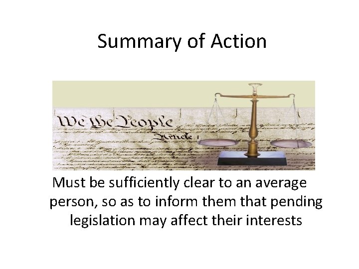 Summary of Action Must be sufficiently clear to an average person, so as to