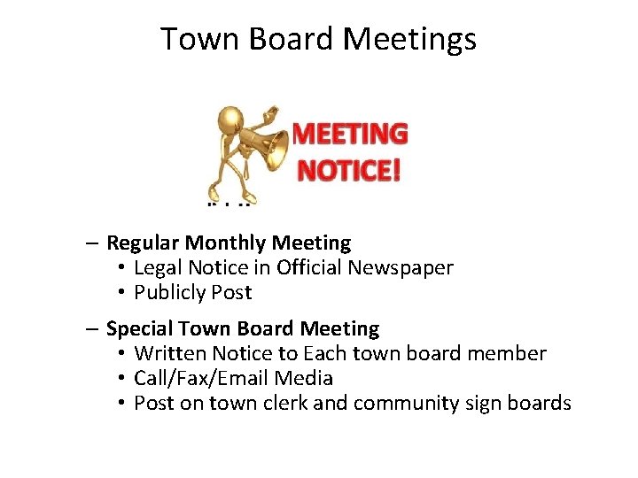 Town Board Meetings – Regular Monthly Meeting • Legal Notice in Official Newspaper •