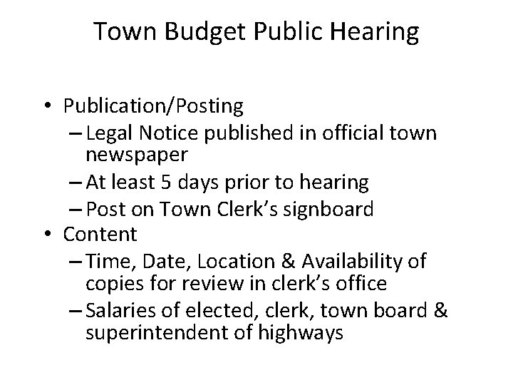 Town Budget Public Hearing • Publication/Posting – Legal Notice published in official town newspaper