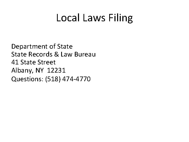 Local Laws Filing Department of State Records & Law Bureau 41 State Street Albany,