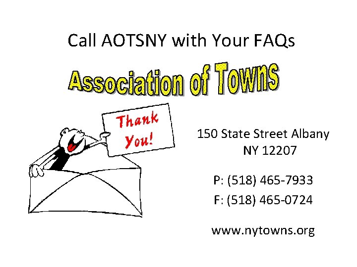 Call AOTSNY with Your FAQs 150 State Street Albany NY 12207 P: (518) 465