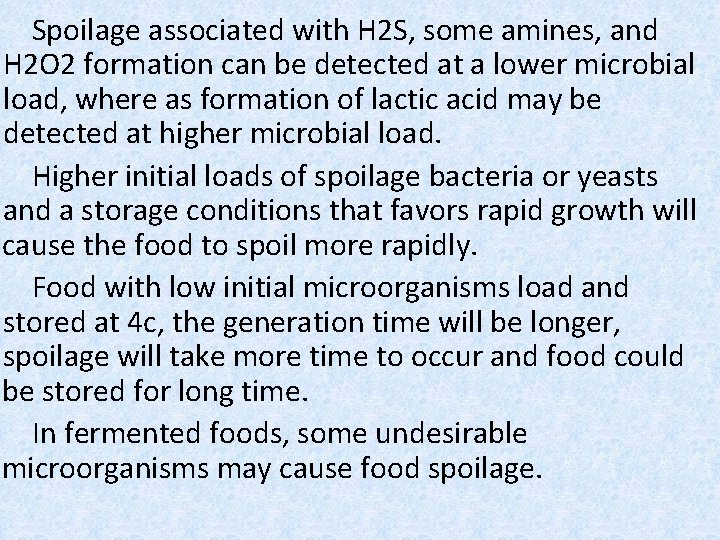 Spoilage associated with H 2 S, some amines, and H 2 O 2 formation