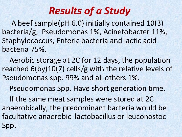 Results of a Study A beef sample(p. H 6. 0) initially contained 10(3) bacteria/g;