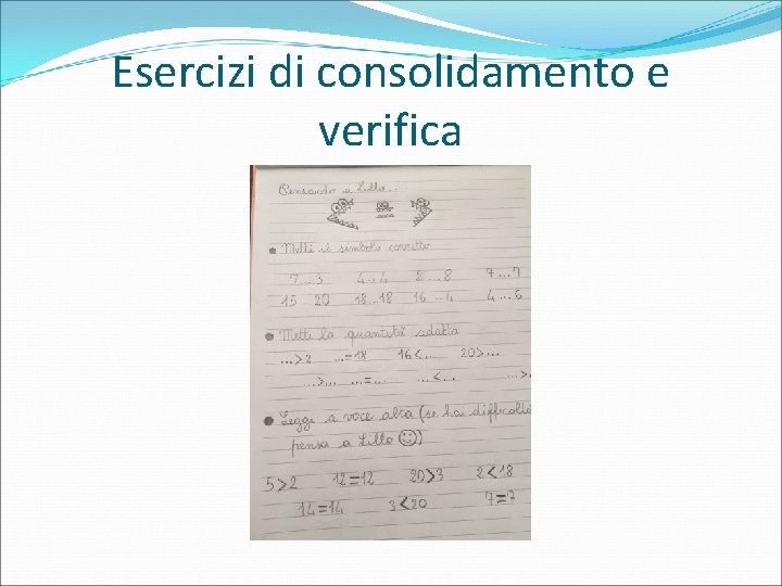 Esercizi di consolidamento e verifica 