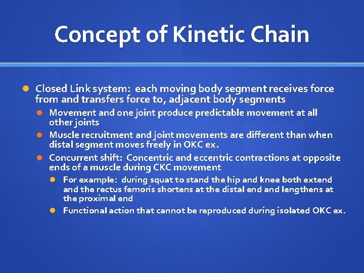 Concept of Kinetic Chain Closed Link system: each moving body segment receives force from