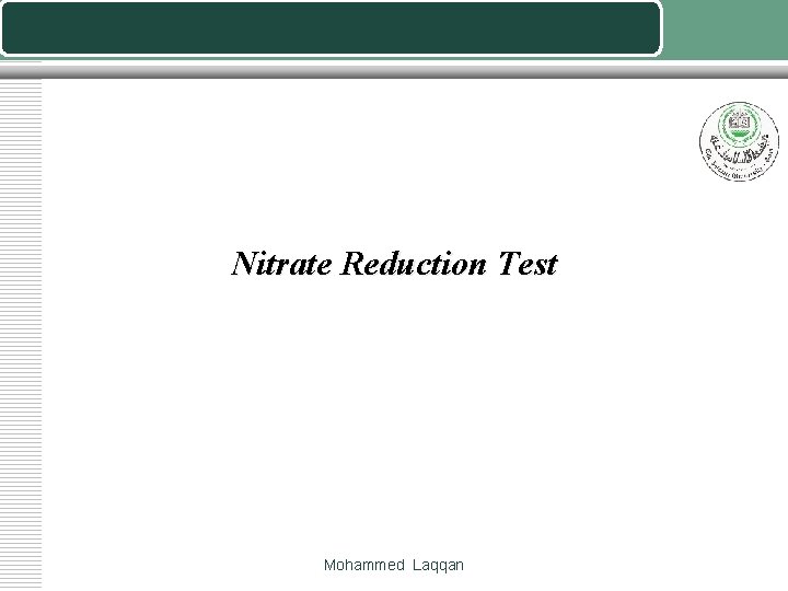 Nitrate Reduction Test Mohammed Laqqan 