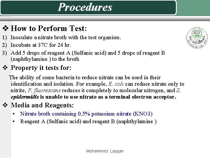 Procedures v How to Perform Test: 1) Inoculate a nitrate broth with the test