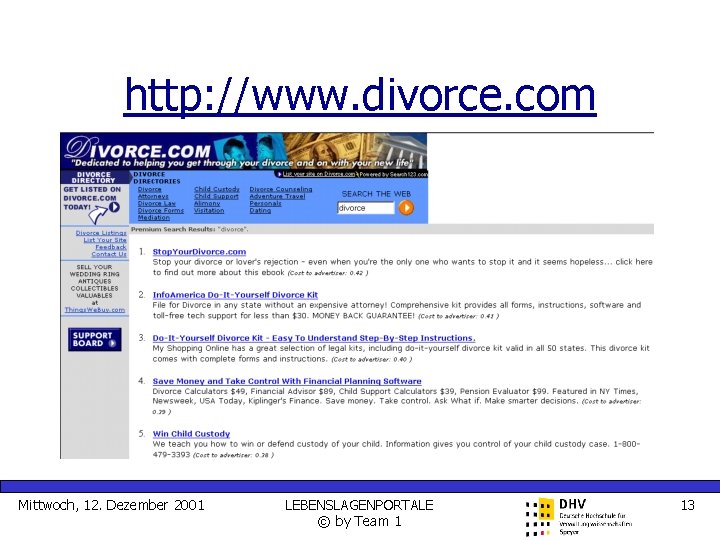 http: //www. divorce. com Mittwoch, 12. Dezember 2001 LEBENSLAGENPORTALE © by Team 1 13