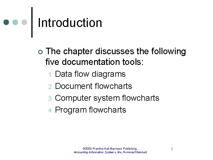 Introduction ¢ The chapter discusses the following five documentation tools: 1 2 3 4