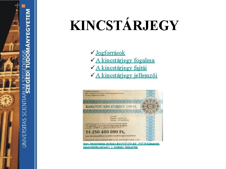 KINCSTÁRJEGY üJogforrások üA kincstárjegy fogalma üA kincstárjegy fajtái üA kincstárjegy jellemzői https: //privatbankar. hu/data/cikk/24/37/29/cikk_243729/allampapir KINCSTÁRJEGY üJogforrások üA kincstárjegy fogalma üA kincstárjegy fajtái üA kincstárjegy jellemzői https: //privatbankar. hu/data/cikk/24/37/29/cikk_243729/allampapir