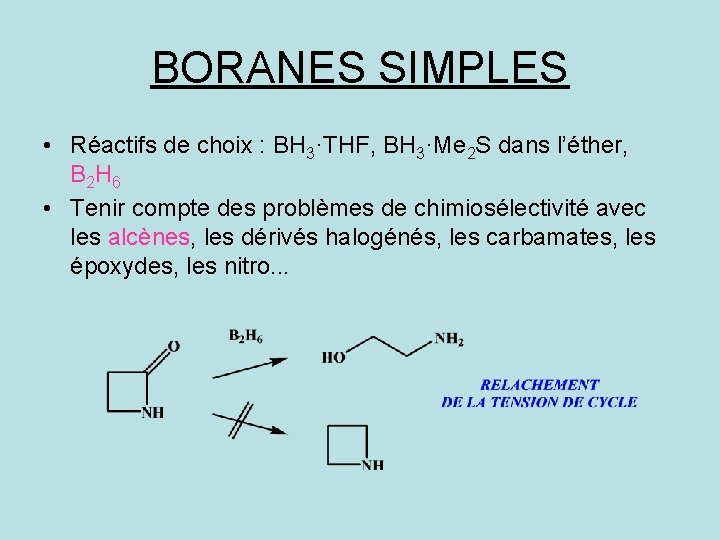 BORANES SIMPLES • Réactifs de choix : BH 3·THF, BH 3·Me 2 S dans