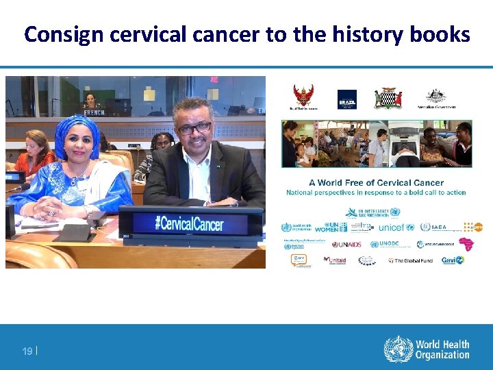 Consign cervical cancer to the history books 19 | 