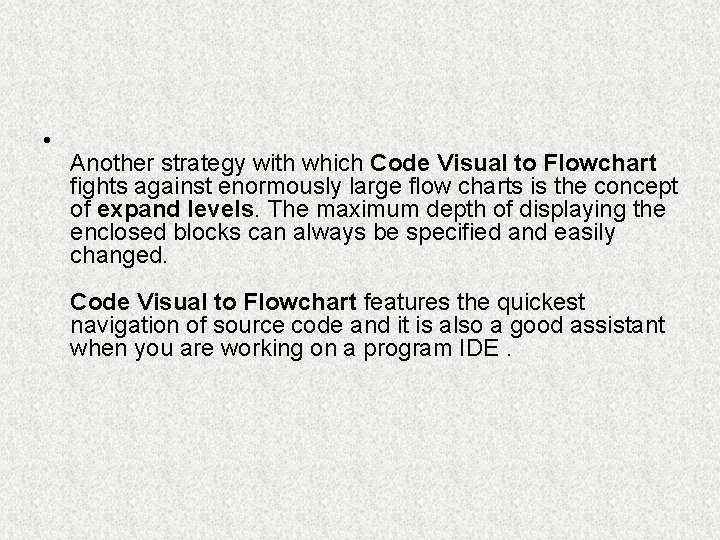  • Another strategy with which Code Visual to Flowchart fights against enormously large