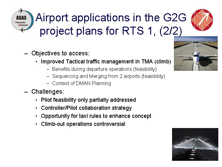 Airport applications in the G 2 G project plans for RTS 1, (2/2) –