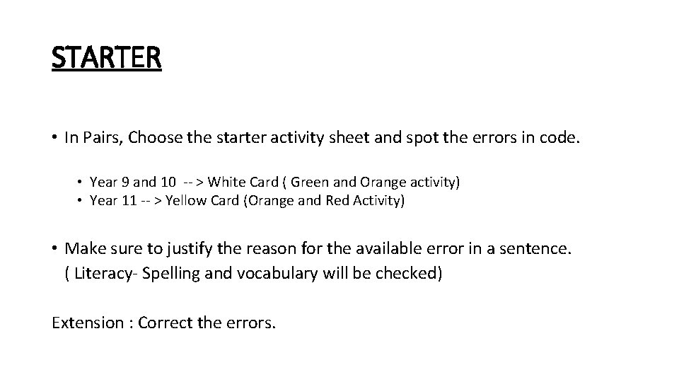 STARTER • In Pairs, Choose the starter activity sheet and spot the errors in