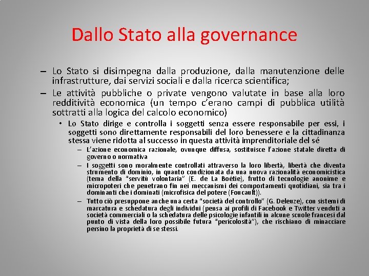 Dallo Stato alla governance – Lo Stato si disimpegna dalla produzione, dalla manutenzione delle