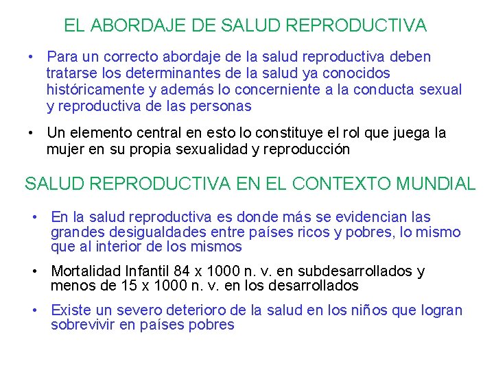 EL ABORDAJE DE SALUD REPRODUCTIVA • Para un correcto abordaje de la salud reproductiva