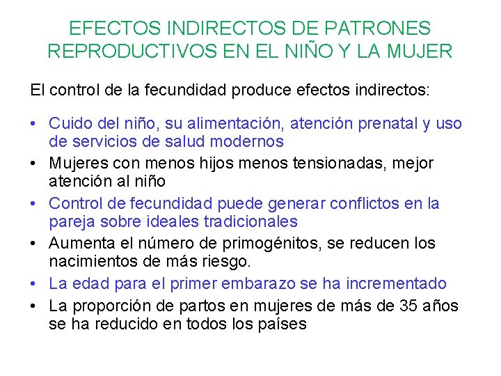 EFECTOS INDIRECTOS DE PATRONES REPRODUCTIVOS EN EL NIÑO Y LA MUJER El control de