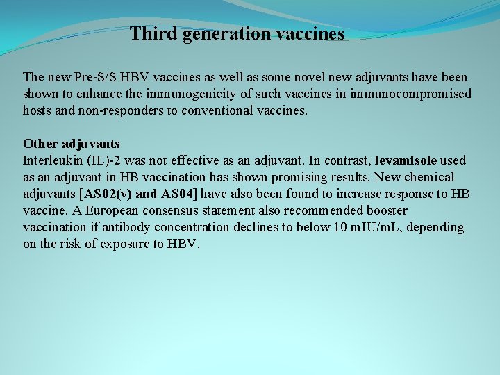 Third generation vaccines The new Pre-S/S HBV vaccines as well as some novel new