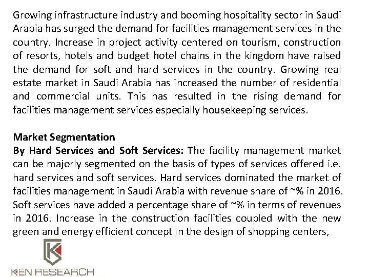 Growing infrastructure industry and booming hospitality sector in Saudi Arabia has surged the demand
