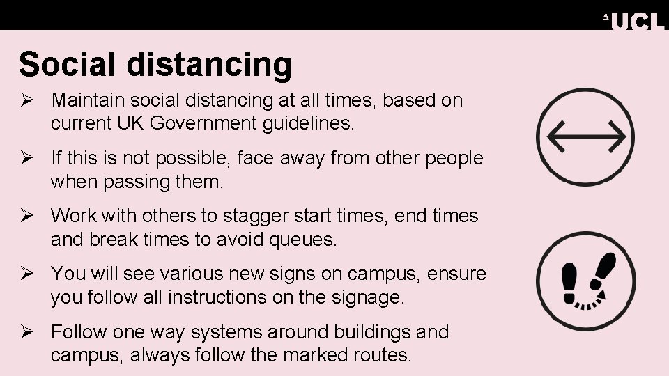 Social distancing Ø Maintain social distancing at all times, based on current UK Government