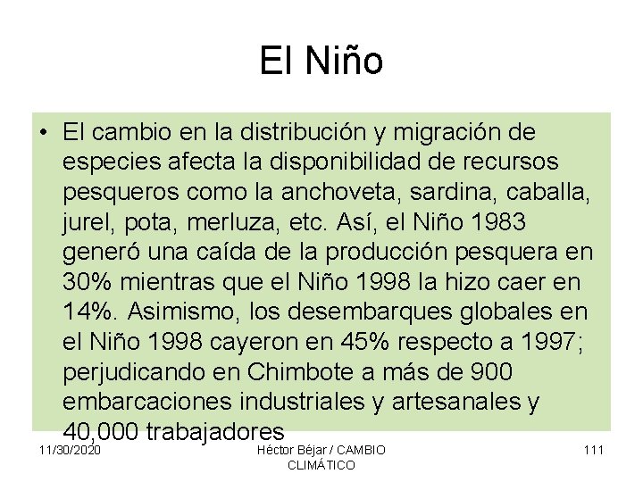El Niño • El cambio en la distribución y migración de especies afecta la El Niño • El cambio en la distribución y migración de especies afecta la