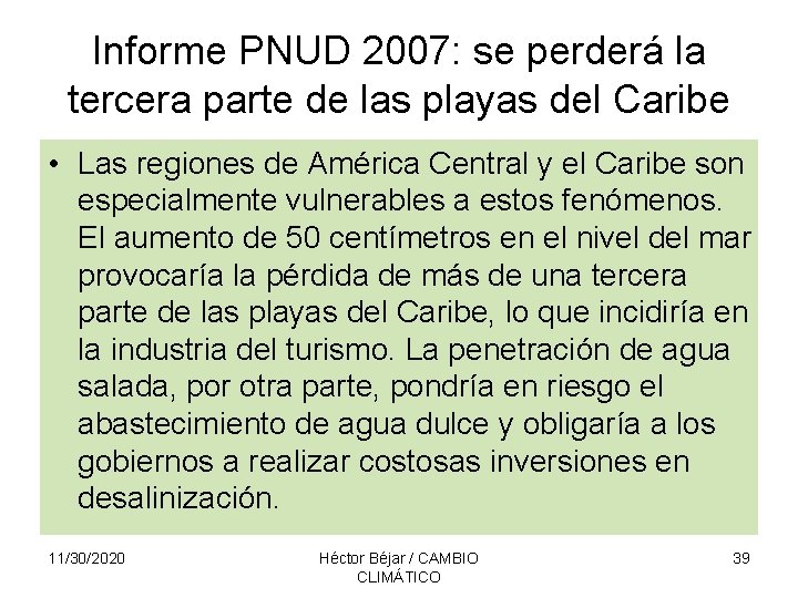 Informe PNUD 2007: se perderá la tercera parte de las playas del Caribe • Informe PNUD 2007: se perderá la tercera parte de las playas del Caribe •