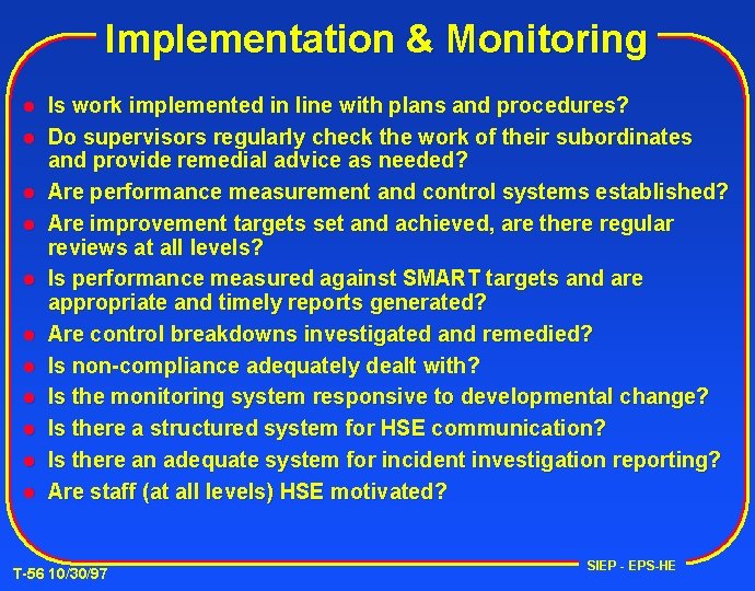 Implementation & Monitoring l l l Is work implemented in line with plans and