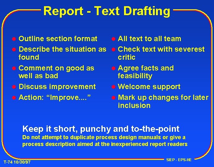 Report - Text Drafting Outline section format l Describe the situation as found l