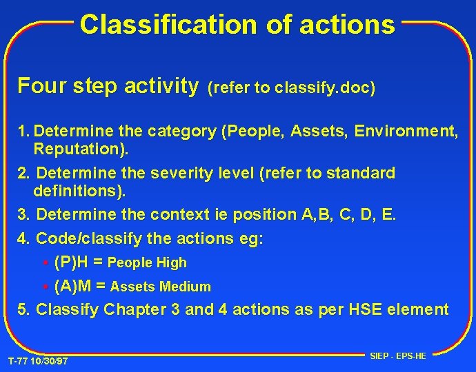 Classification of actions Four step activity (refer to classify. doc) 1. Determine the category