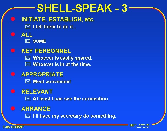 SHELL-SPEAK - 3 l INITIATE, ESTABLISH, etc. * I tell them to do it.