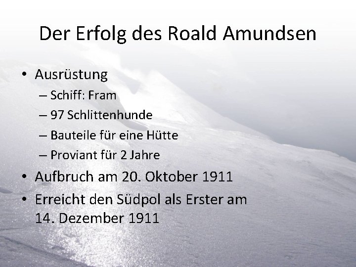 Der Erfolg des Roald Amundsen • Ausrüstung – Schiff: Fram – 97 Schlittenhunde –