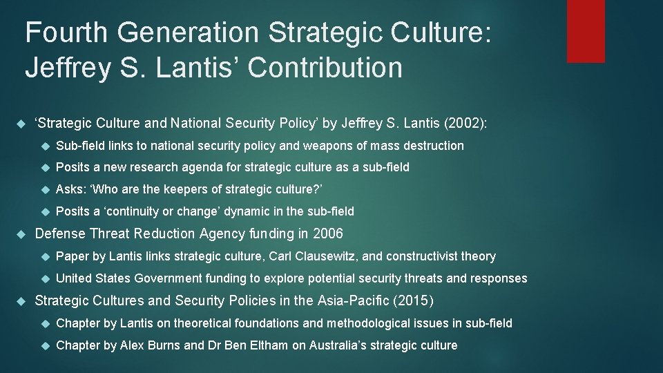 Fourth Generation Strategic Culture: Jeffrey S. Lantis’ Contribution ‘Strategic Culture and National Security Policy’