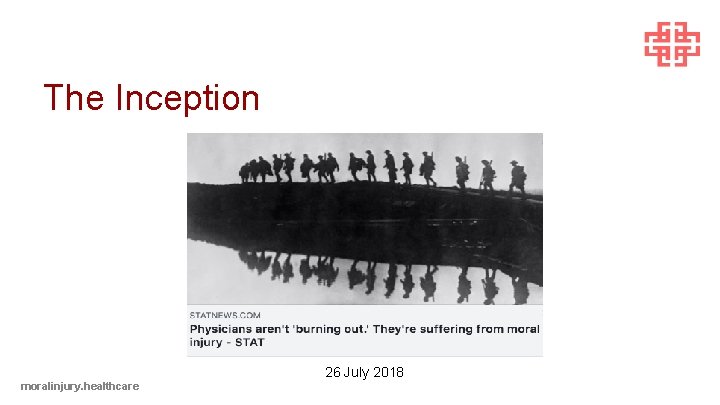 2 The Inception 26 July 2018 moralinjury. healthcare 