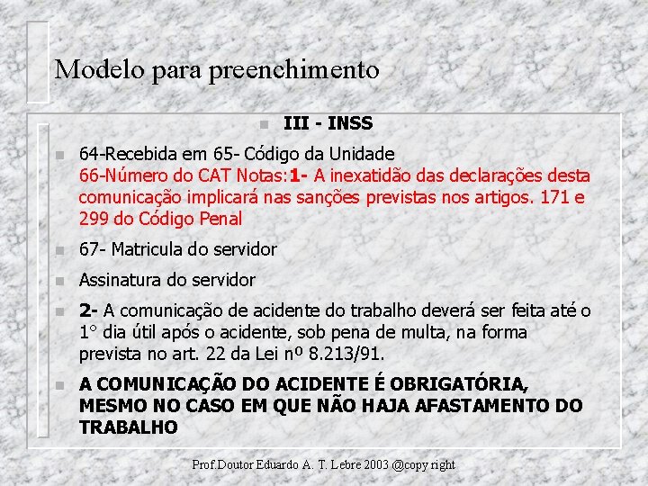 Modelo para preenchimento n III - INSS n 64 -Recebida em 65 - Código