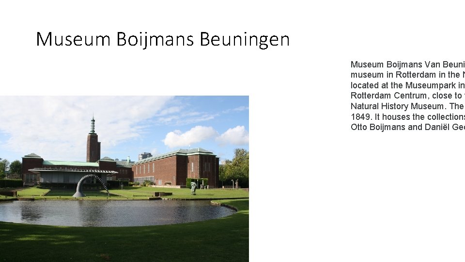Museum Boijmans Beuningen Museum Boijmans Van Beunin museum in Rotterdam in the N located
