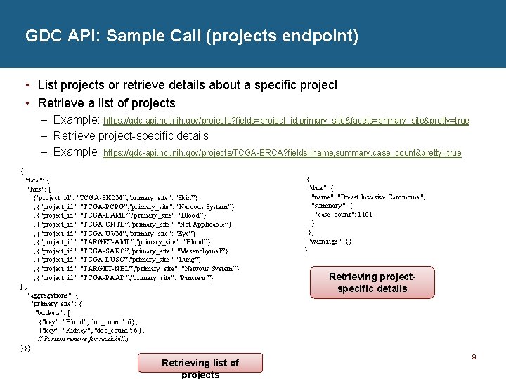 GDC API: Sample Call (projects endpoint) • List projects or retrieve details about a