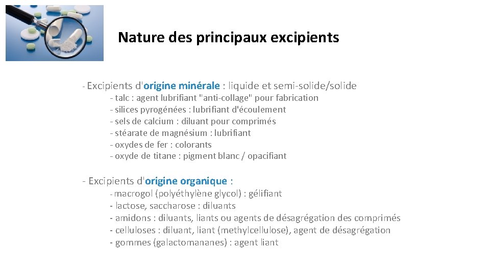 Nature des principaux excipients - Excipients d'origine minérale : liquide et semi-solide/solide - talc