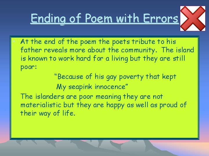 Ending of Poem with Errors • At the end of the poem the poets