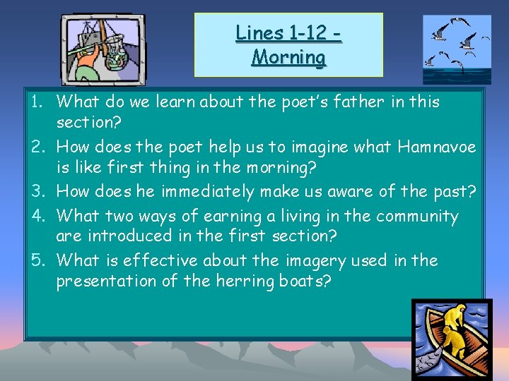 Lines 1 -12 Morning 1. What do we learn about the poet’s father in