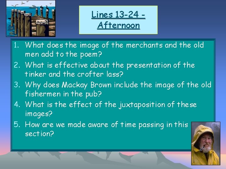 Lines 13 -24 Afternoon 1. What does the image of the merchants and the