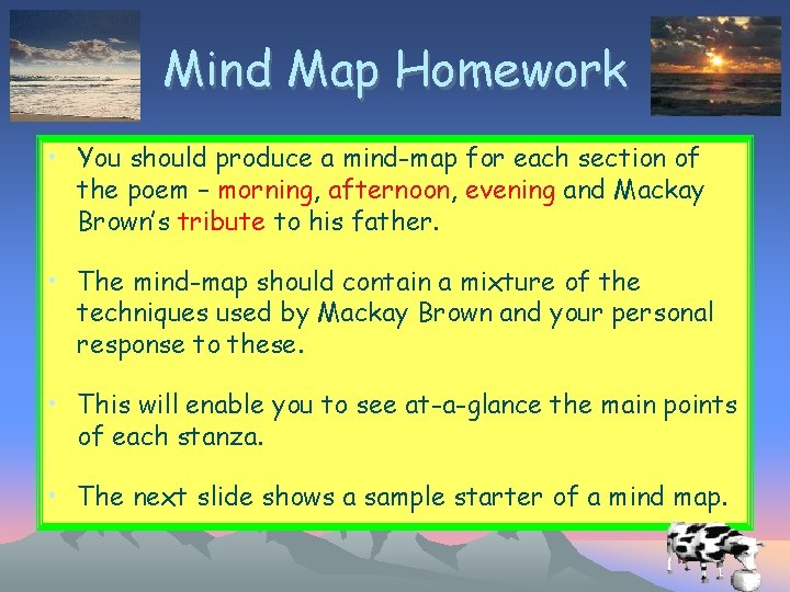 Mind Map Homework • You should produce a mind-map for each section of the