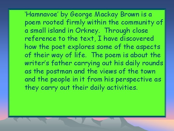 ‘Hamnavoe’ by George Mackay Brown is a poem rooted firmly within the community of