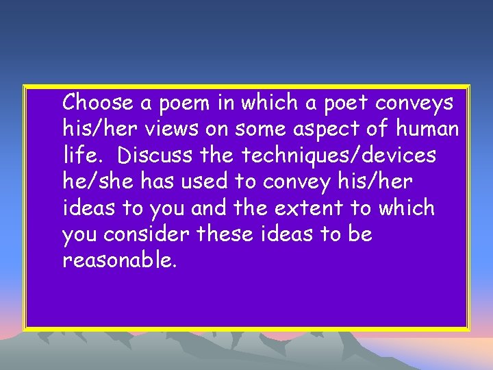Choose a poem in which a poet conveys his/her views on some aspect of