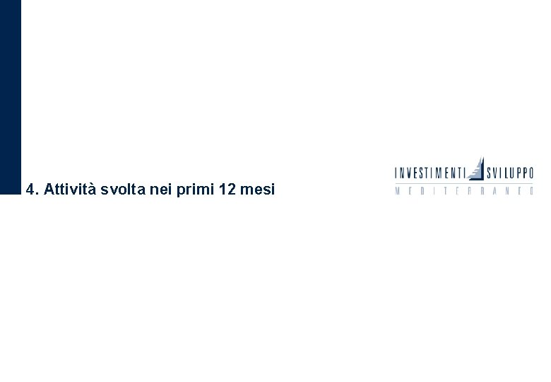 4. Attività svolta nei primi 12 mesi 